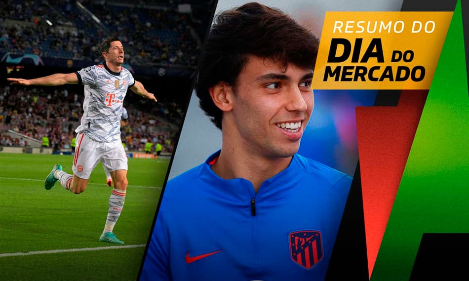 Barcelona faz proposta por Lewandowski, City mira contratação de João Félix… O Dia do Mercado!