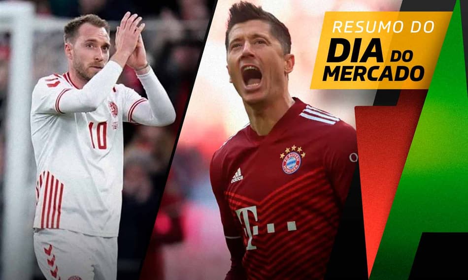 Manchester United anuncia Eriksen, Lewandowski muito perto do Barcelona… O Dia do Mercado!