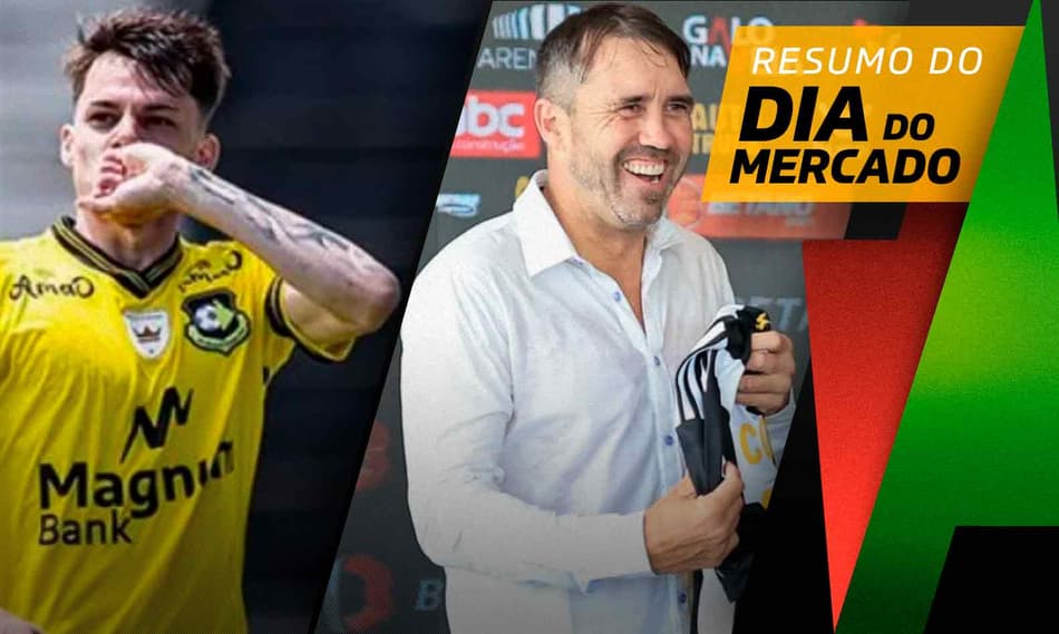 Corinthians perto de reforço, Atlético-MG quer centroavante, Andrey Santos aceita termos… O Dia do Mercado!