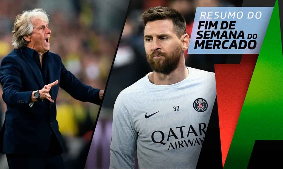 Jorge Jesus na mira de seleção, Messi descarta transferência… o Fim de Semana do Mercado!