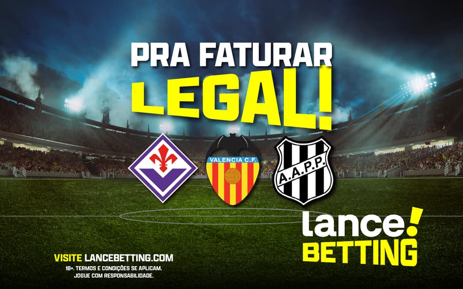 Futebol total! Aposte R$100 e ganhe mais de R$570 com Valencia, Fiorentina e Ponte Preta
