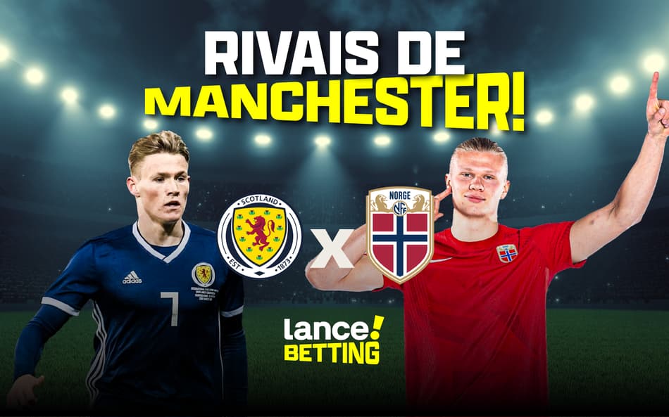 Rivais até na seleção! Confira a Dica do Resenha de Apostas para o jogo entre Escócia e Noruega