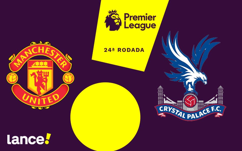 Manchester United x Crystal Palace: onde assistir, horário e escalações do jogo pela Premier League