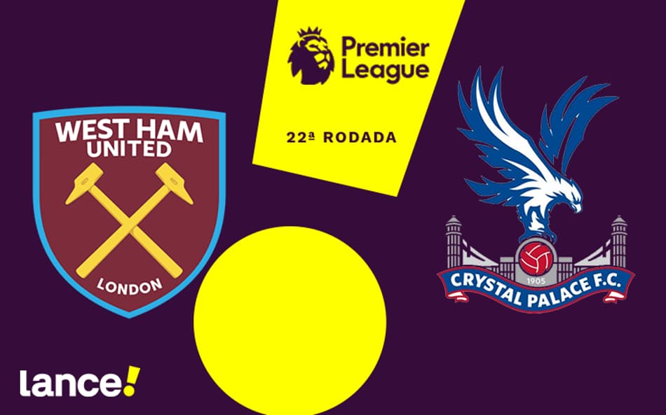 West Ham x Crystal Palace: onde assistir e horário do jogo da Premier League