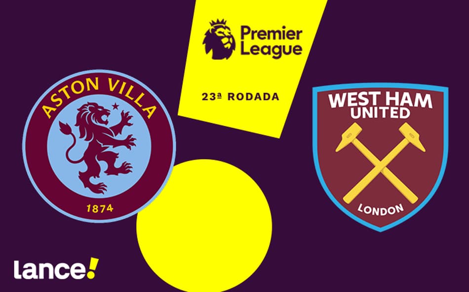 Aston Villa x West Ham: onde assistir e horário do jogo da Premier League