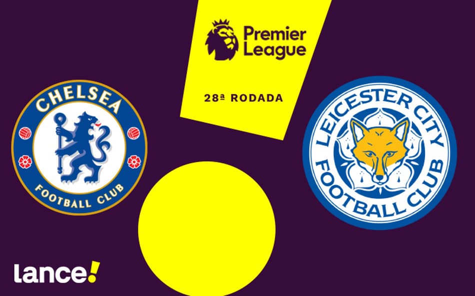 Chelsea x Leicester City: onde assistir, horário e prováveis escalações do jogo pela Premier League