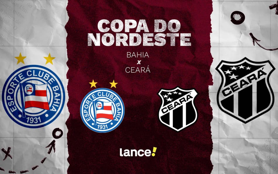 Bahia e Ceará se enfrentam pela Copa do Nordeste (Foto: arte / Lance!)
