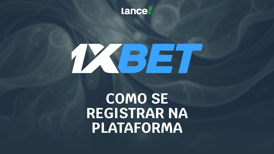 1xBet cadastro: como se registrar na plataforma em 2025