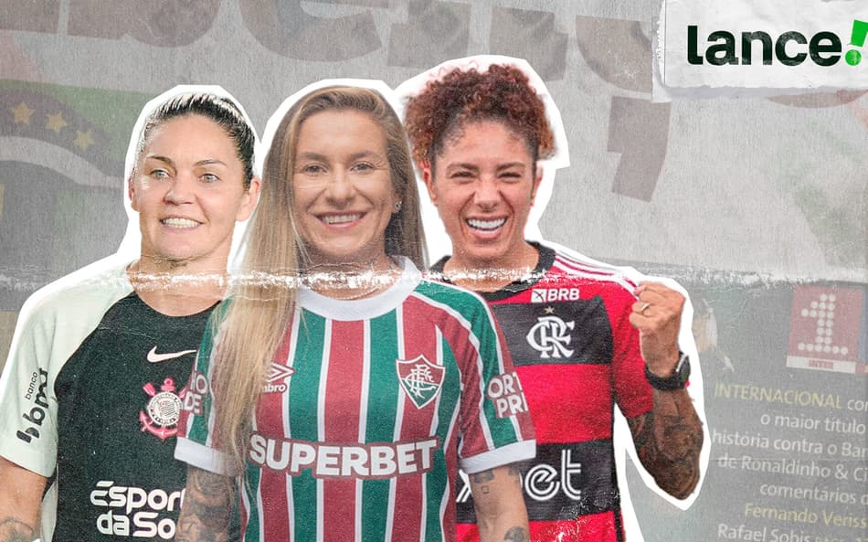 Gabi Zanotti, Cacau e Cristiane estão entre as mais experientes do Brasileirão Feminino; (Foto: Design/Lance!)