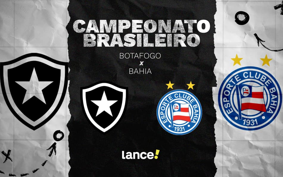 Botafogo x Bahia fazem duelo pelo Brasileirão (Foto: Arte/Lance!)