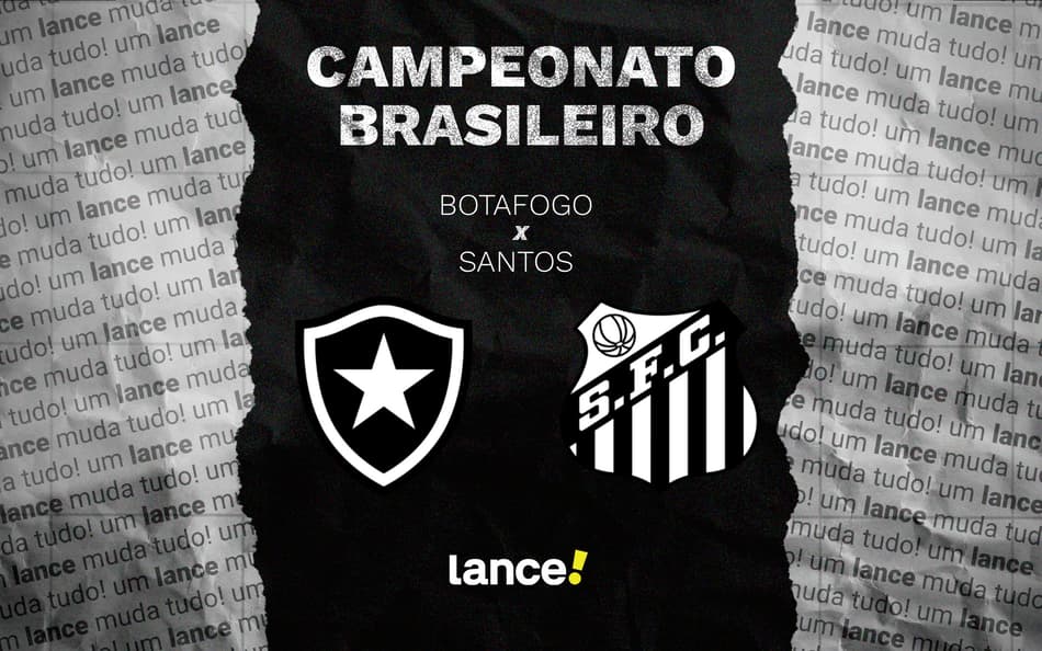 Botafogo e Santos se enfrentam pelo Campeonato Brasileiro (Foto: Arte/Lance!)
