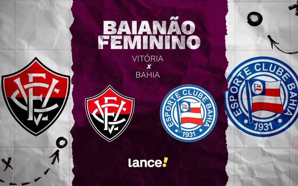 Vitória e Bahia se enfrentam pela final do Baiano Feminino (Foto: arte / Lance!)