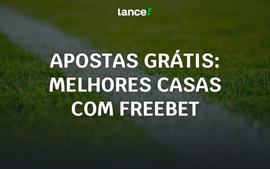 Apostas grátis: melhores casas com freebet em nov 2025