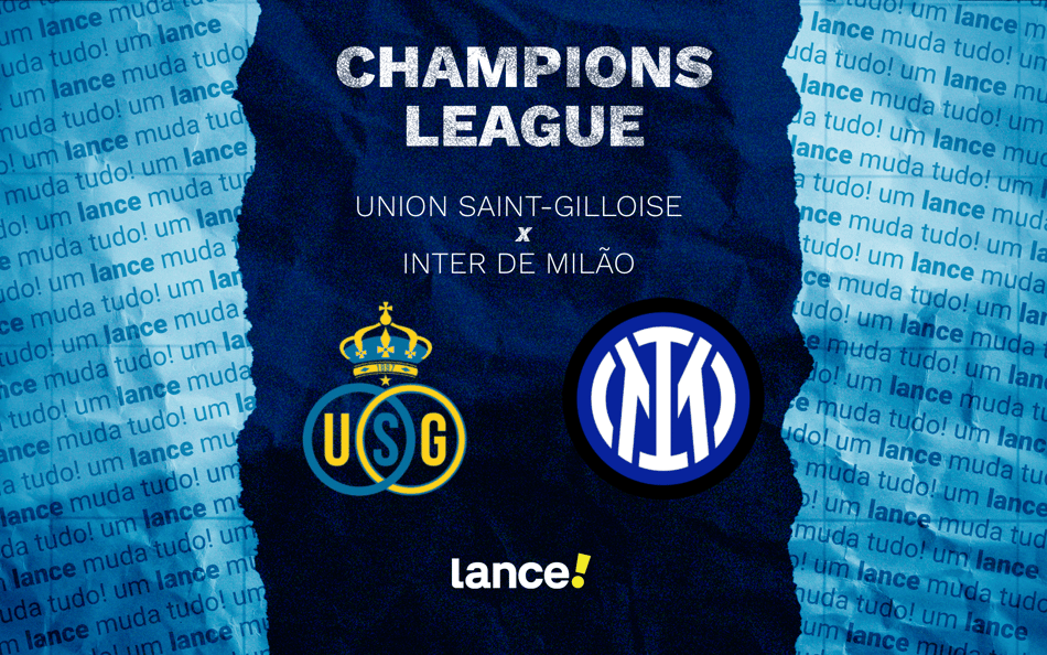 Union Saint-Gilloise x Inter de Milão: onde assistir pela Champions League (Foto: Arte/Lance!)