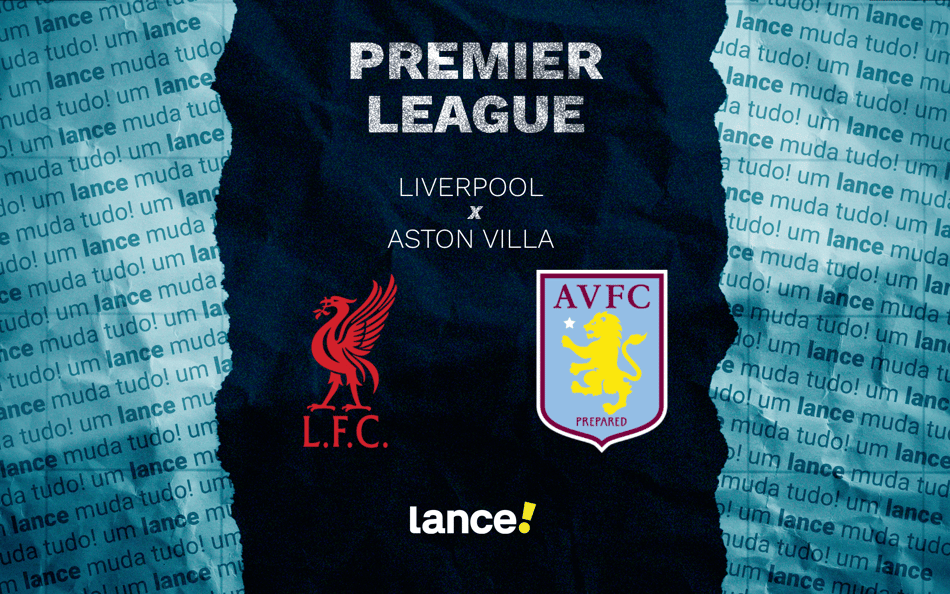Liverpool x Aston Villa: onde assistir pela Premier League (Foto: Arte/Lance!)