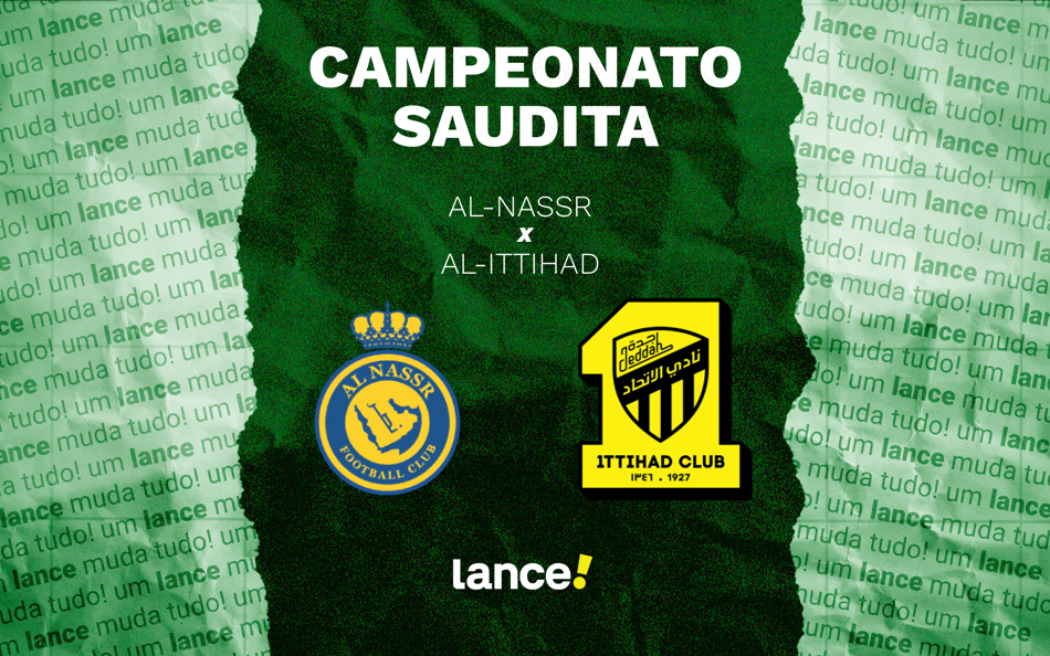Al-Nassr x Al-Ittihad: onde assistir pela Copa do Rei da Arábia Saudita (Foto: Arte/Lance!)