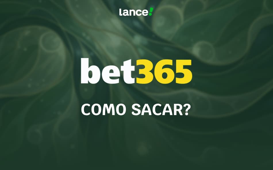 Saque bet365: como sacar com Pix?