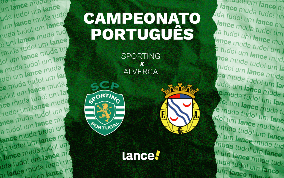 Sporting x Alverca: onde assistir pelo Campeonato Português (Foto: Arte/Lance!)