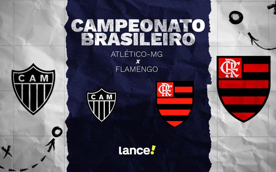 Atlético-MG x Flamengo: onde assistir, horário e escalações do jogo pelo Brasileirão