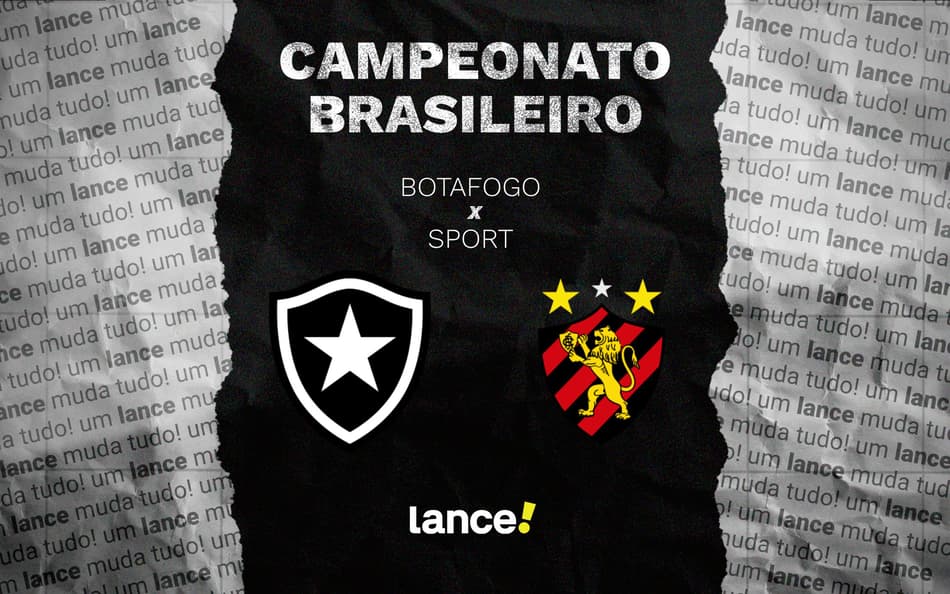 Botafogo x Sport pela 34ª rodada do Brasileirão (Foto: Arte/Lance!)