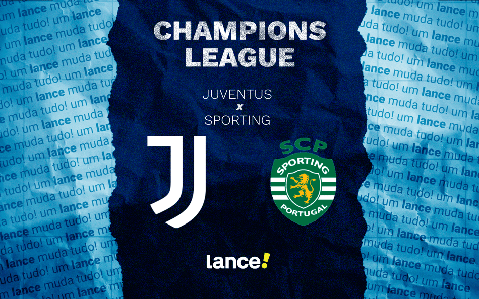 Juventus x Sporting pela 4ª rodada da Champions League (Arte: Lance!)
