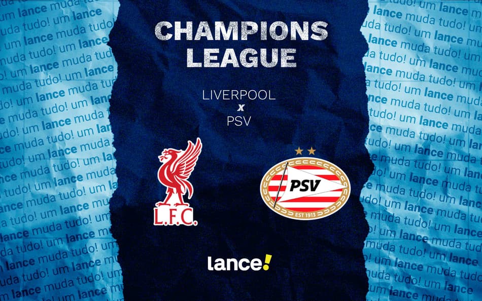 Liverpool x PSV: onde assistir e prováveis escalações do jogo pela Champions League
