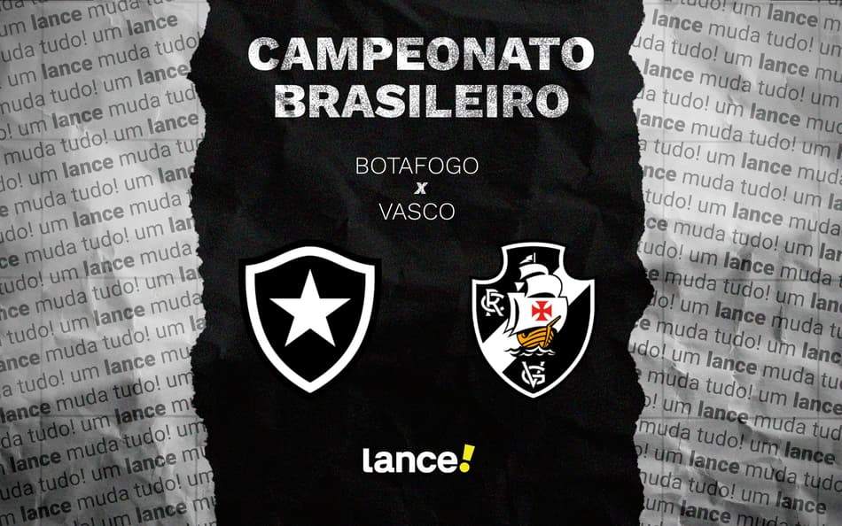 Botafogo x Vasco pela 32ª rodada do Brasileirão (Foto: Arte/Lance!)