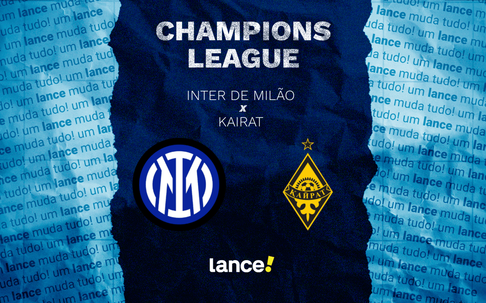 Inter de Milão x Kairat: onde assistir pela Champions League (Foto: Arte/Lance!)