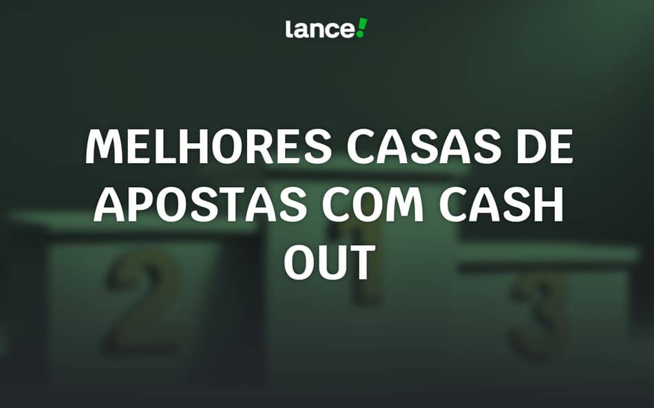 Melhores casas de apostas com cash out — Guia 2025
