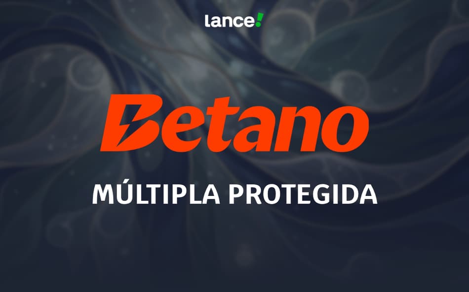Múltipla protegida Betano: dicas para apostas combinadas