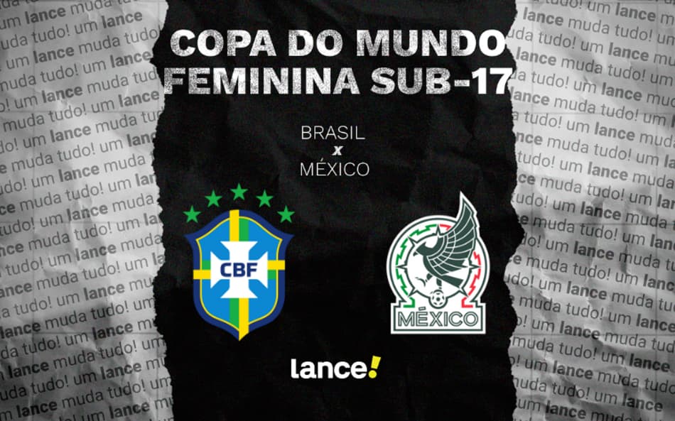 Brasil e México duelam pela Copa do Mundo Feminina sub-17.