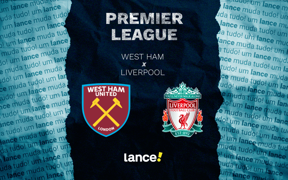 West Ham x Liverpool: onde assistir ao vivo e prováveis escalações ao jogo pela Premier League