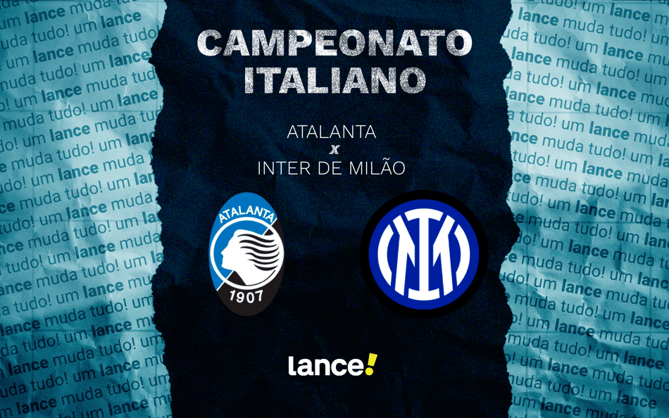 Atalanta x Inter de Milão pelo Campeonato Italiano (Arte: Lance!)