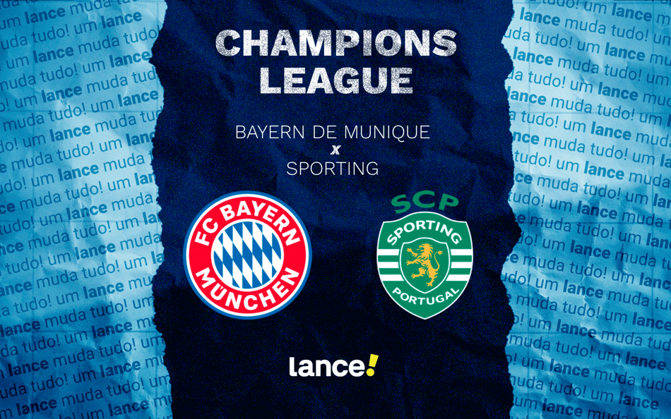 Bayern de Munique x Sporting pela Champions League (Arte: Lance!)