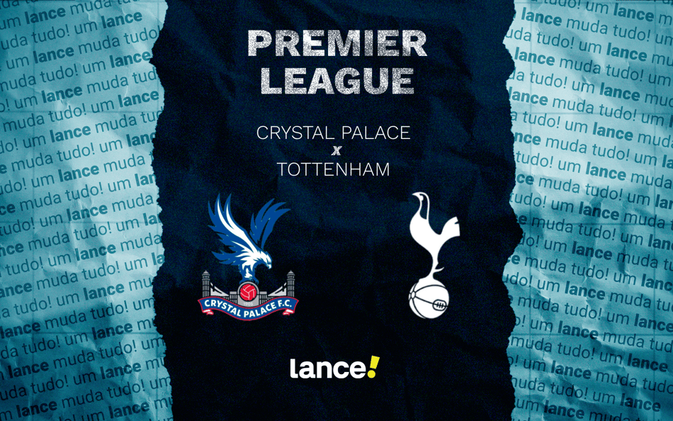 Crystal Palace x Tottenham pela Premier League (Arte: Lance!)