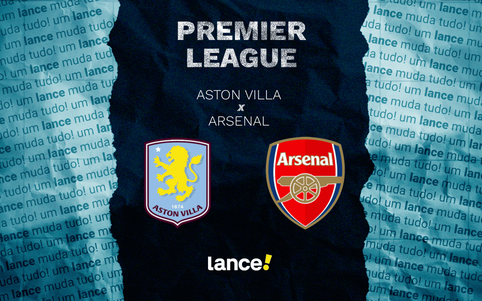 Aston Villa x Arsenal: onde assistir pela Premier League (Foto: Arte/Lance!)