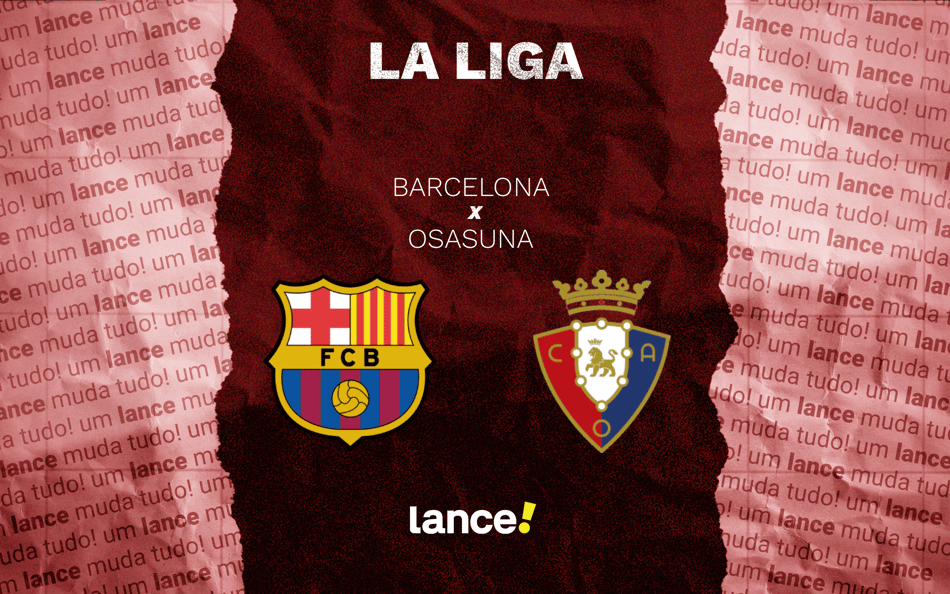 Barcelona x Osasuna: onde assistir por La Liga (Foto: Arte/Lance!)