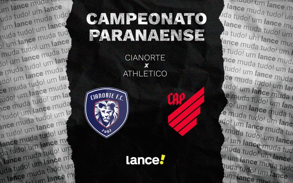 Cianorte x Athletico: onde assistir ao vivo, horário e escalações do Campeonato Paranaense 2026