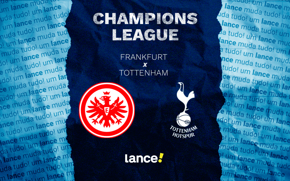 Frankfurt x Tottenham pela 8ª rodada da Champions League (Arte: Lance!)