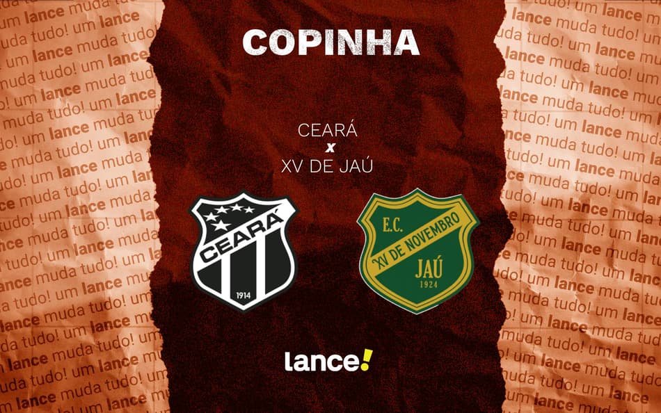 Ceará e XV de Jaú se enfrentam pela Copinha (Foto: Arte/Lance!)