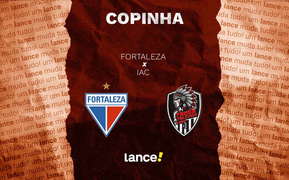 Fortaleza e IAC se enfrentam pela Copinha (Foto: Arte/Lance!)