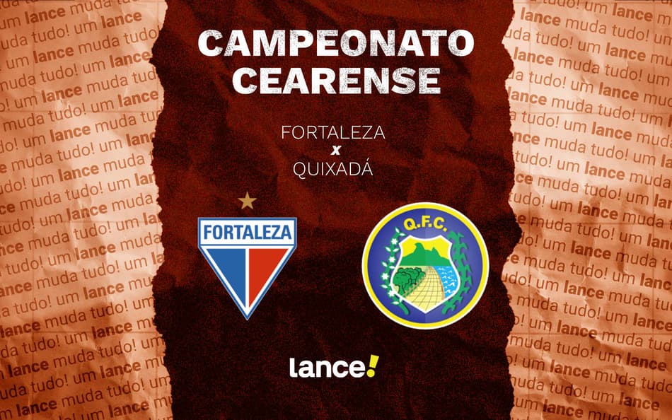 Fortaleza e Quixadá se enfrentam pelo Campeonato Cearense (Foto: Arte/Lance!)