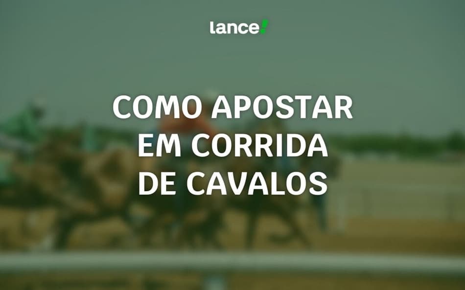 Como apostar em corrida de cavalos: guia para iniciantes