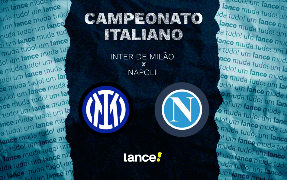 Inter de Milão x Napoli: onde assistir pelo Campeonato Italiano (Foto: Arte/Lance!)