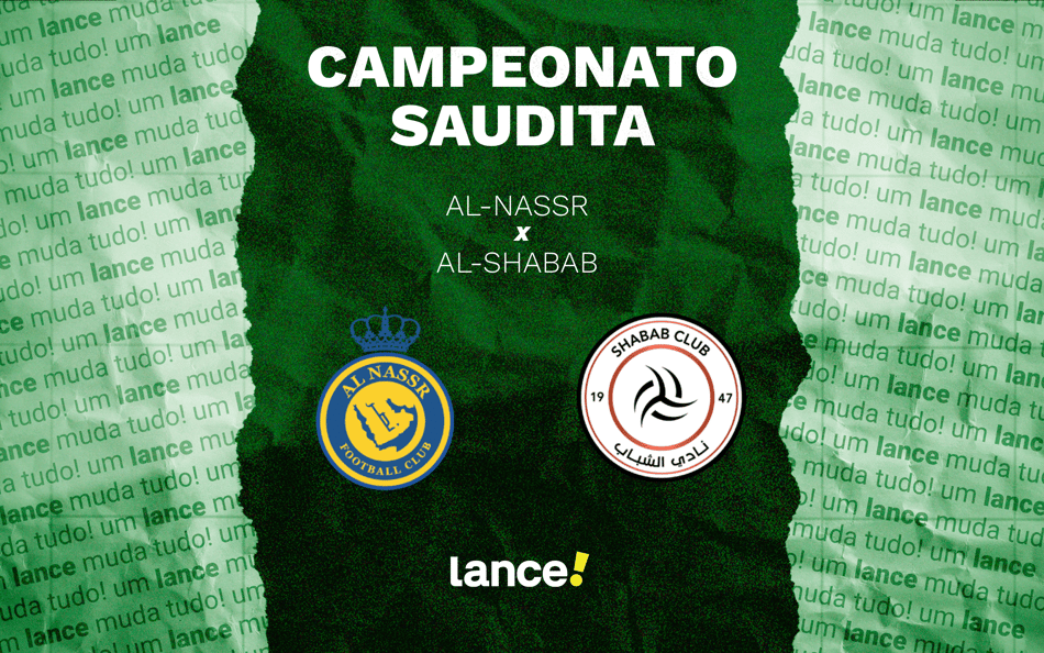Al-Nassr x Al-Shabab: onde assistir pelo Campeonato Saudita (Foto: Arte/Lance!)