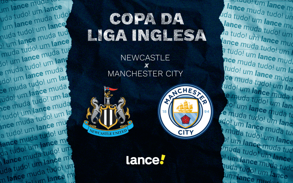 Newcastle x Manchester City: onde assistir ao vivo e prováveis escalações ao jogo pela Copa da Liga Inglesa