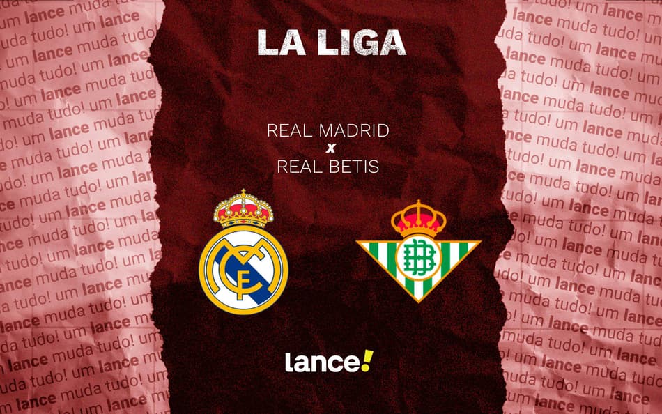 Real Madrid x Real Betis: onde assistir e prováveis escalações ao jogo pela La Liga