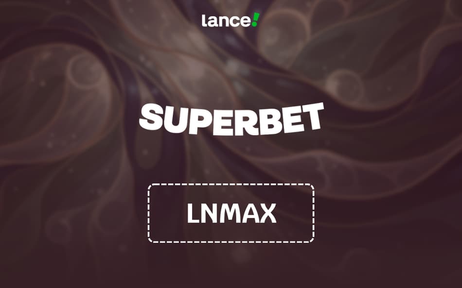 Código de indicação Superbet janeiro 2026: use LNMAX hoje