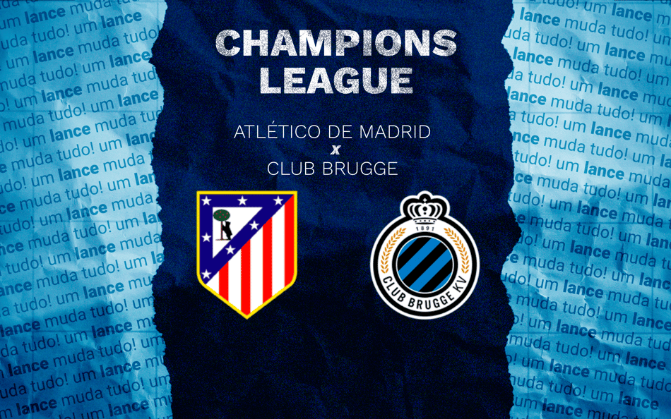 Atlético de Madrid x Club Brugge pelos playoffs da Champions League (Arte: Lance!)