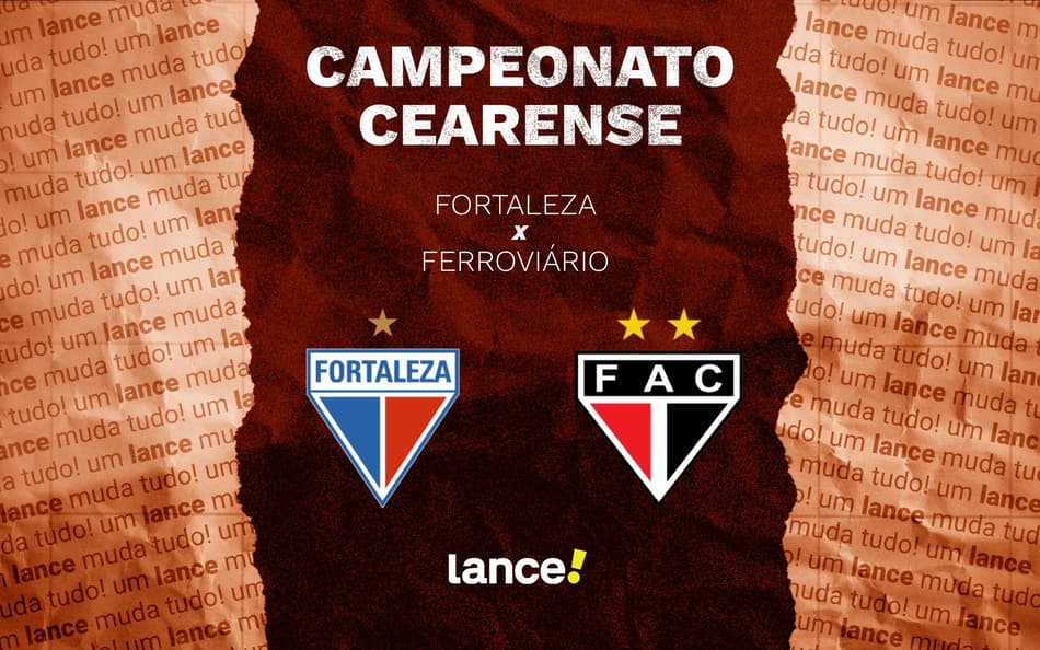 Fortaleza e Ferroviário se enfrentam pelo Campeonato Cearense (Foto: Arte/Lance!)